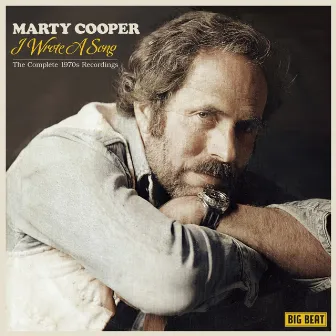 I Wrote a Song: The Complete 1970s Recordings by Marty Cooper