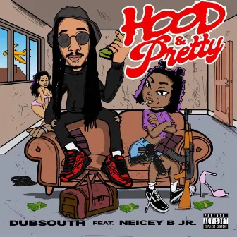 Hood & Pretty by DubSouth