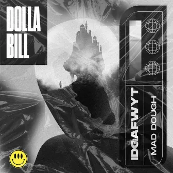 Idgafwyt by Dolla Bill