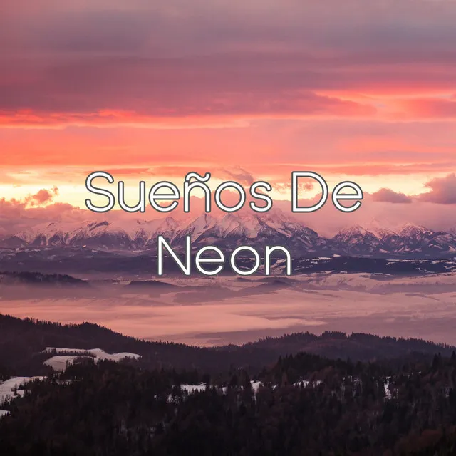 Sueños De Neon