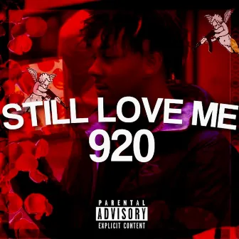 Still Love Me by 920