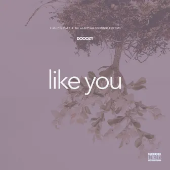 Like You by Dooozy