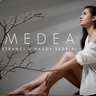 Stranci U Našoj Sudbini by Medea