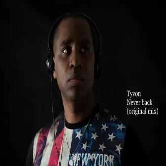 Never Back by Tyvon