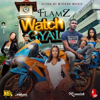 Watch Gyal - Single by Flamz