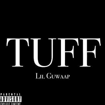 Tuff by Lil Guwaap