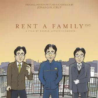 Rent A Family Inc. (Original Motion Picture Soundtrack) by Jonas Colstrup