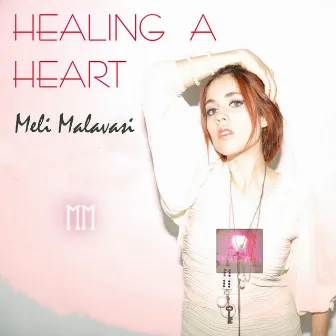 Healing a Heart by Meli Malavasi