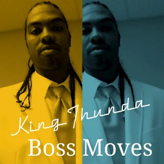 Boss Moves by King Thunda