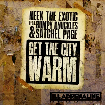 Get The City Warm (feat. Bumpy Knuckles & Satchel Page) by Neek The Exotic