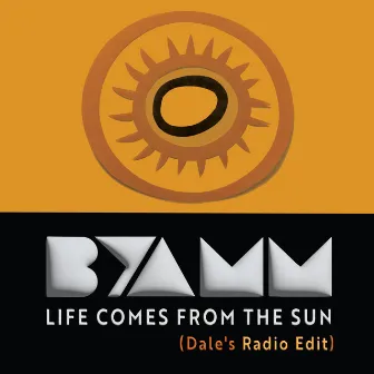 Life Comes from the Sun (Dale's Radio Edit) by Dale