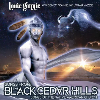 Songs from the Black Cedar Hills by Louie Gonnie