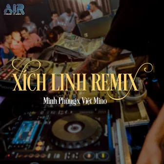 Xích Linh Remix by Minh Phụng