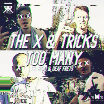 Too Many by The X & Tricks