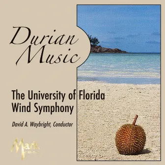 Durian Music by David Waybright