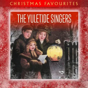 Christmas Favourites - The Yuletide Singers by The Yuletide Singers