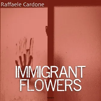 Immigrant Flowers by Raffaele Cardone