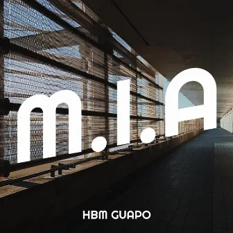 M.I.A by Hbm Guapo