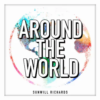 Around the World by Sunwill Richards