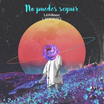 No puedes seguir by LXRDSTO