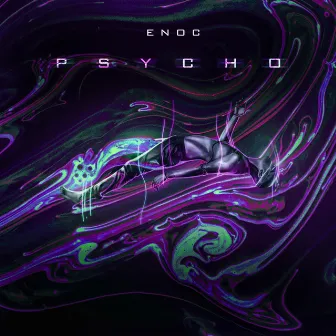 Psycho by Enoc