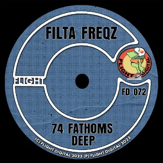 74 Fathoms Deep by Filta Freqz