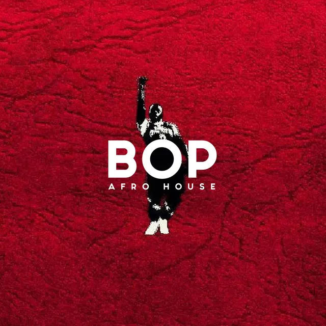 BOP - Afro House Remix