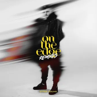 On The Edge REMIXES by Cyper Sound