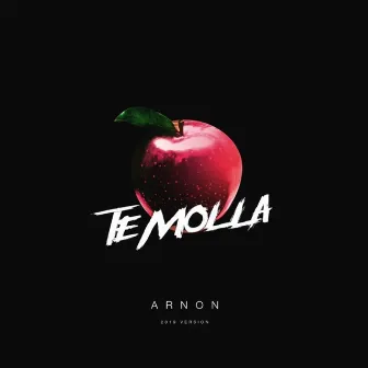 Te Molla (2019 Version) by Arnon