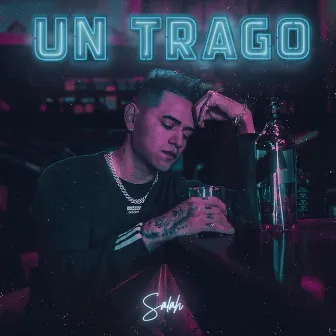 Un Trago by Salah