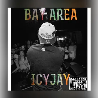 BAY AREA by Icyjay