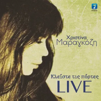 Kleiste Tis Portes (Live) by Christina Maragozi