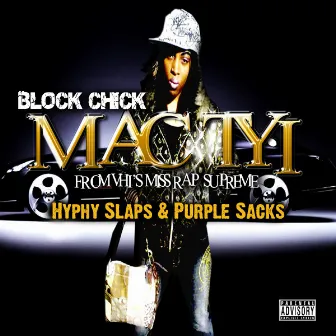 Hyphy Slaps & Purple Sacks by Mac Tyi