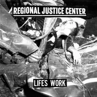 Life's Work by Regional Justice Center