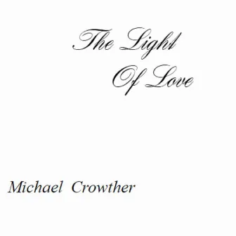 The Light of Love by Michael Crowther