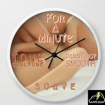 For A Minute by Suave Official