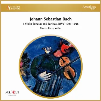 Bach: 6 Violin Sonatas and Partitas, BWV 1001-1006 by Marco Rizzi