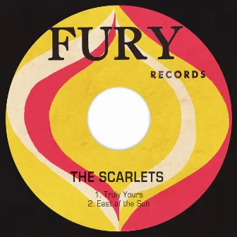 Truly Yours / East of the Sun by The Scarlets