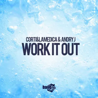 Work It Out by Corti & LaMedica