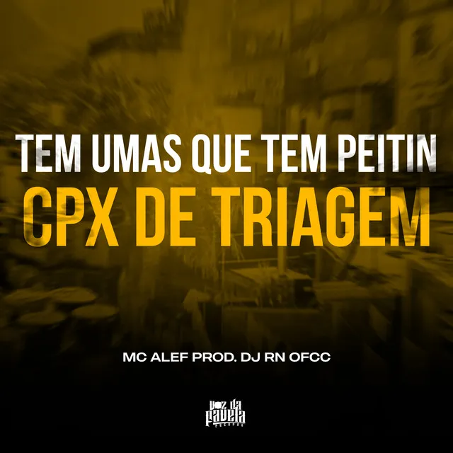 Tem Umas Que Tem Peitin x Cpx de Triagem