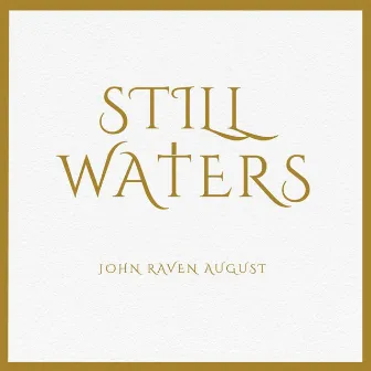 Still Waters by J.R. August