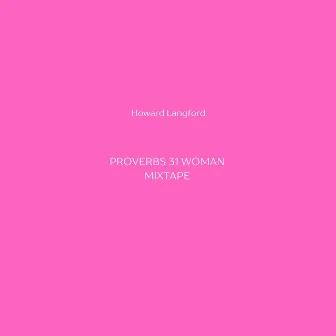 Proverbs 31 Woman Tape by Howard Langford