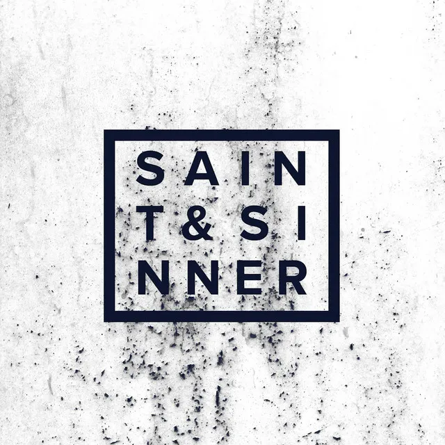 Saint & Sinner