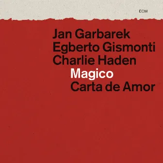 Magico - Carta de Amor by Egberto Gismonti