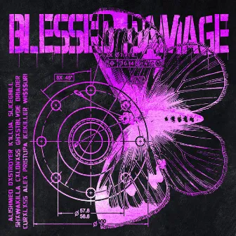 BLESSED DAMAGE by Dxstroyer