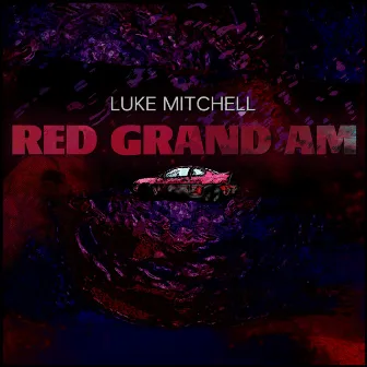 Red Grand Am by Luke Mitchell