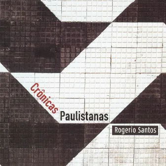 Crônicas Paulistanas by Rogerio Santos