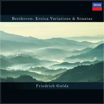 Beethoven - Eroica Variations & Sonatas by Friedrich Gulda