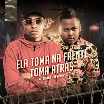 ELA TOMA NA FRENTE, TOMA ATRÁS by DJ Guih MS