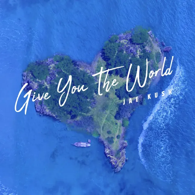 Give You The World